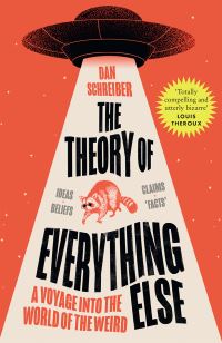 Book Cover for The Theory of Everything Else by Dan Schreiber