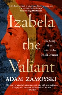 Book Cover for Izabela the Valiant by Adam Zamoyski
