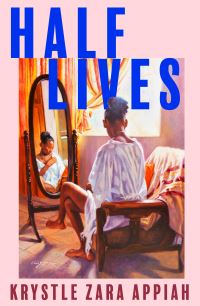 Book Cover for Half Lives by Krystle Zara Appiah