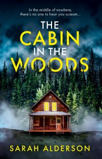 Book Cover for The Cabin in the Woods by Sarah Alderson