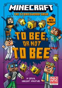 Book Cover for To Bee, or Not to Bee! by Nick Eliopulos, Mojang AB Firm
