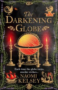 Book Cover for The Darkening Globe by Naomi Kelsey