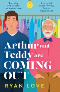 Book Cover for Arthur and Teddy Are Coming Out by Ryan Love