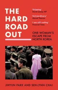 Book Cover for The Hard Road Out by Jihyun Park, SehLynn Chai