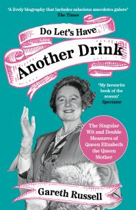 Book Cover for Do Let's Have Another Drink by Gareth Russell
