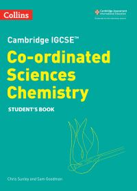 Book Cover for Cambridge IGCSE Co-Ordinated Sciences Chemistry. Student Book by Chris Sunley, Sam Goodman