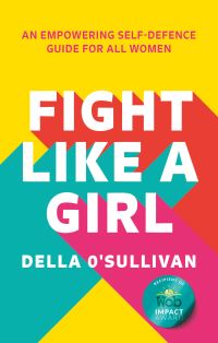 Book Cover for Fight Like a Girl by Della OSullivan