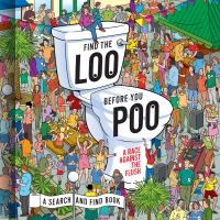 Book Cover for Find the Loo Before You Poo by Jorge Santillan
