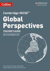Book Cover for Cambridge IGCSE Global Perspectives. Teacher's Guide by Ana Carolina González, Mike Gould, Barbara Miller, Adrian Ravenscroft