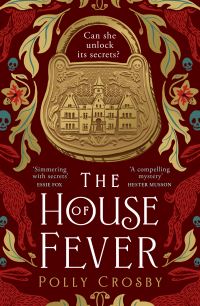Book Cover for The House of Fever by Polly Crosby