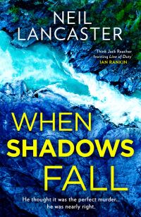 Book Cover for When Shadows Fall by Neil Lancaster
