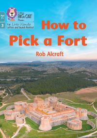 Book Cover for How to Pick a Fort by Rob Alcraft