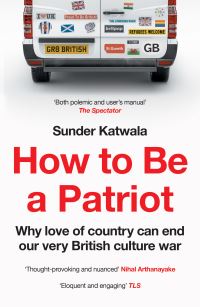Book Cover for How to Be a Patriot by Sunder Katwala