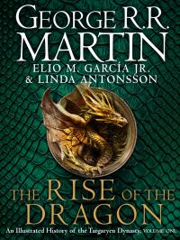 Book Cover for The Rise of the Dragon by George R R Martin, Elio M Garcia, Linda Antonsson