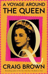 Book Cover for A Voyage Around the Queen by Craig Brown