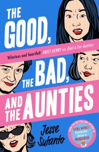 Book Cover for The Good, the Bad, and the Aunties by Jesse Q Sutanto