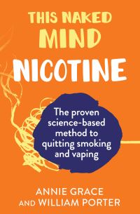 Book Cover for This Naked Mind. Nicotine by Annie Grace