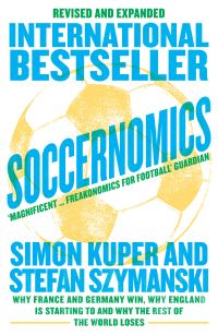 Book Cover for Soccernomics by Simon Kuper, Stefan Szymanski