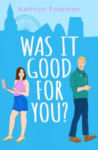 Book Cover for Was It Good for You? by Kathryn Freeman