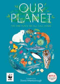 Book Cover for Our Planet by Matt Whyman, World Wildlife Fund