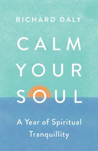 Book Cover for Calm Your Soul by Richard Daly