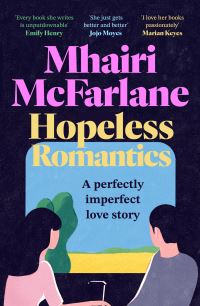 Book Cover for Hopeless Romantics by Mhairi McFarlane