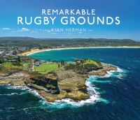 Book Cover for Remarkable Rugby Grounds by Ryan Herman