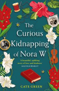 Book Cover for The Curious Kidnapping of Nora W by Cate Green