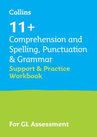 Book Cover for 11+ Comprehension and Spelling, Punctuation & Grammar Support and Practice Workbook by Teachitright
