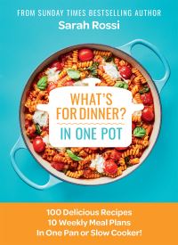 Book Cover for What's for Dinner in One Pot? by Sarah Rossi