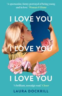 Book Cover for I Love You, I Love You, I Love You by Laura Dockrill