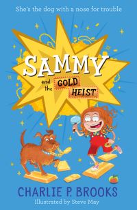 Book Cover for Sammy and the Gold Heist by Charlie P Brooks