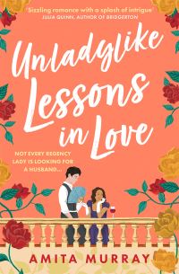 Book Cover for Unladylike Lessons in Love by Amita Murray