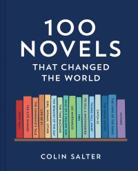 Book Cover for 100 Novels That Changed the World by Colin Salter
