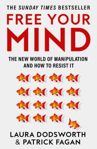 Book Cover for Free Your Mind by Laura Dodsworth, Patrick Fagan