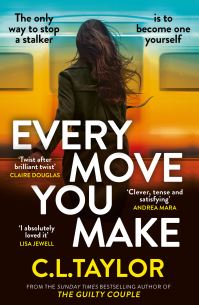 Book Cover for Every Move You Make by C L Taylor