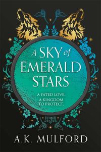 Book Cover for A Sky of Emerald Stars by A K Mulford