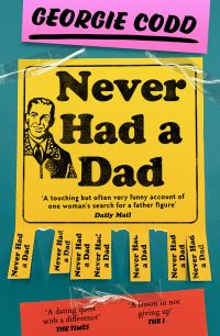 Book Cover for Never Had a Dad by Georgie Codd