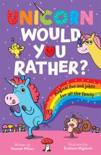 Book Cover for Unicorn Would You Rather? by Hannah Wilson