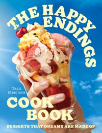 Book Cover for The Happy Endings Cookbook by Terri Mercieca
