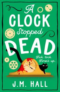 Book Cover for A Clock Stopped Dead by JM Hall
