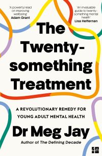 Book Cover for The Twentysomething Treatment by Meg Jay