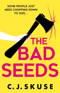 Book Cover for The Bad Seeds by C J Skuse