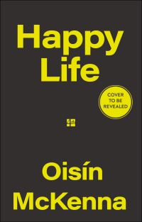 Book Cover for Happy Life by Oisín McKenna