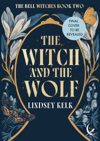 Book Cover for The Witch and the Wolf by Lindsey Kelk