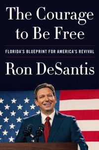 Book Cover for The Courage to Be Free by Ron DeSantis