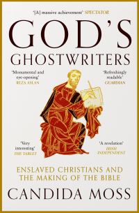 Book Cover for God's Ghostwriters by Candida Moss