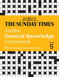 Book Cover for The Sunday Times Jumbo General Knowledge Crossword Book 5 by The Times Mind Games, Peter Biddlecombe