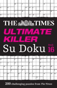 Book Cover for The Times Ultimate Killer Su Doku Book 16 by The Times Mind Games
