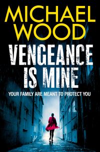 Book Cover for Vengeance Is Mine by Michael Wood